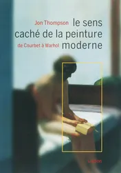 Omslag van Le sens cache de la peinture moderne