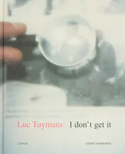 Omslag van Luc Tuijmans I don' t get it'