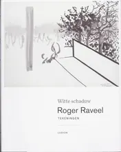 Omslag van Roger Raveel witte schaduw