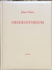 Omslag van Johan Tahon. Observatorium
