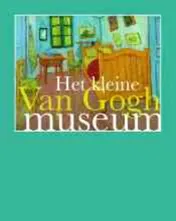 Omslag van Het Kleine Van Goghmuseum