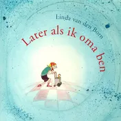 Omslag van Later als ik oma ben