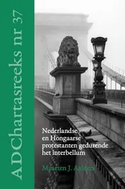 Omslag van Nederlandse en Hongaarse protestanten gedurende het interbellum