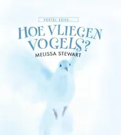 Omslag van Hoe vliegen vogels?