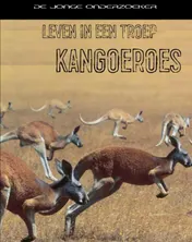 Omslag van Leven in een troep kangoeroes