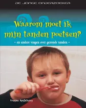 Omslag van Waarom moet ik mijn tanden poetsen?