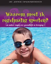 Omslag van Waarom moet regelmatig ik sporten?