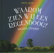 Omslag van Waarom zien wij een regenboog?