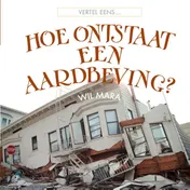 Omslag van Hoe ontstaat een aardbeving?