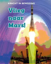 Omslag van Vlieg naar Mars!