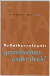 Omslag van De euthanasiewet grondrechten onder druk?