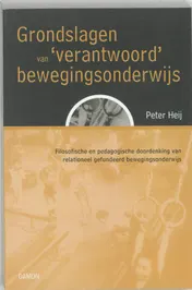 Omslag van Grondslagen van 'verantwoord' bewegingsonderwijs