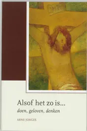 Omslag van Alsof het zo is ... Doen, geloven, denken