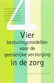 Omslag van Vier besturingsmodellen voor de geestelijke verzorging in de zorg