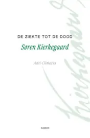 Omslag van De ziekte tot de dood