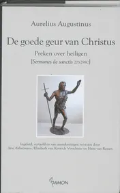 Omslag van De goede geur van Christus: preken over heiligen