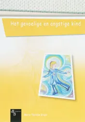 Omslag van Het gevoelige en angstige kind