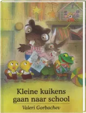 Omslag van Kleine kuikens gaan naar school