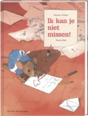 Omslag van Ik kan je niet missen!