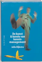 Omslag van De kunst en kunde van kennismanagement