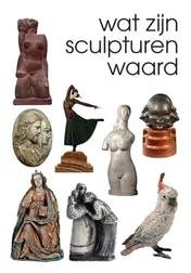 Omslag van Wat zijn sculpturen waard