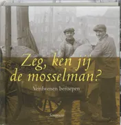 Omslag van Zeg ken jij de mosselman