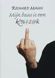 Omslag van Mijn baas is een klootzak