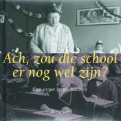 Omslag van Ach, zou die school er nog wel zijn?