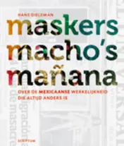 Omslag van Maskers, macho's en mañana