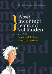 Omslag van Nooit meer met je mond vol tanden!