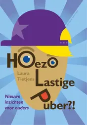 Omslag van Hoezo lastige puber?!