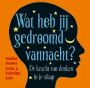Omslag van Wat heb jij gedroomd vannacht?