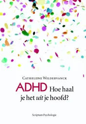 Omslag van ADHD hoe haal je het uit je hoofd