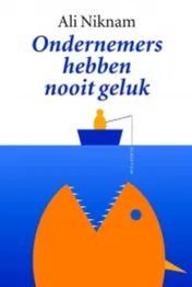 Omslag van Ondernemers hebben nooit geluk