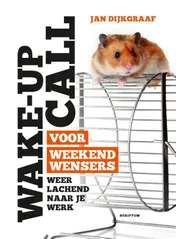 Omslag van Wake-up call voor weekendwensers