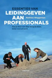 Omslag van Essenties van leidinggeven aan professionals