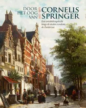 Omslag van Door het oog van Cornelis Springer (1817-1891)