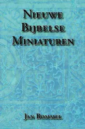 Omslag van Nieuwe Bijbelse Miniaturen