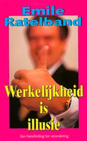 Omslag van Werkelijkheid is illusie