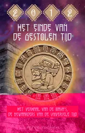 Omslag van 2012 het einde van de gestolen tijd