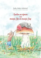 Omslag van Spelen en rijmen met muisje Jip en muisje Jap