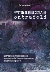 Omslag van Mysteries in Nederland ontrafeld