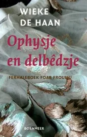 Omslag van Ophysje en delbêdzje