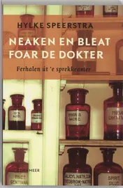 Omslag van Neaken en bleat foar de dokter