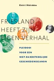 Omslag van Friesland heeft zijn eigen verhaal