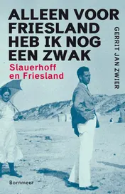 Omslag van Alleen voor Friesland heb ik nog een zwak