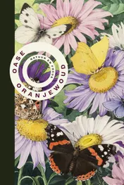 Omslag van Oase Oranjewoud – natuur en focus