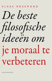Omslag van De beste filosofische ideeën om je moraal te verbeteren