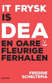 Omslag van It Frysk is dea en oare fleurige ferhalen
