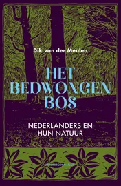 Omslag van Het bedwongen bos
